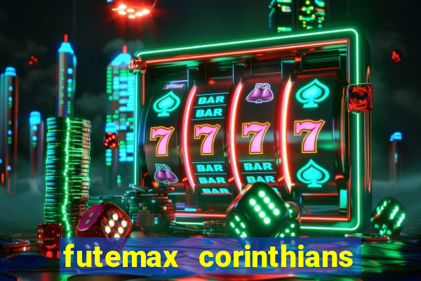 futemax corinthians e flamengo hoje